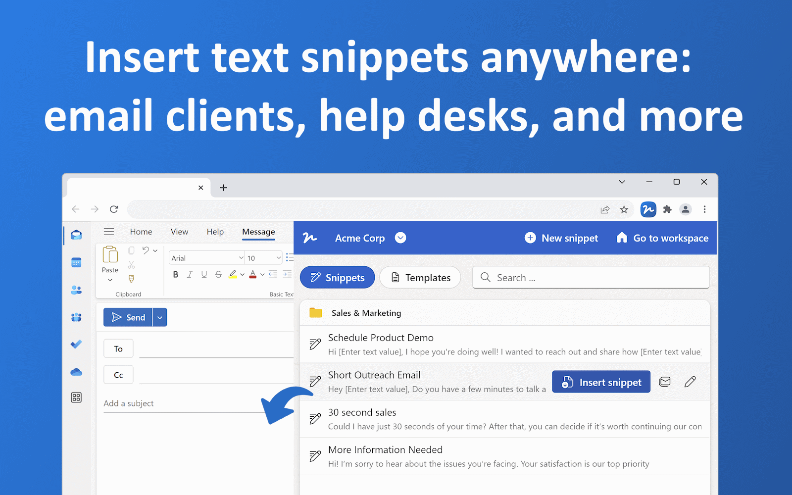 Insert text snippets anywhere: email clients, help desks, and more